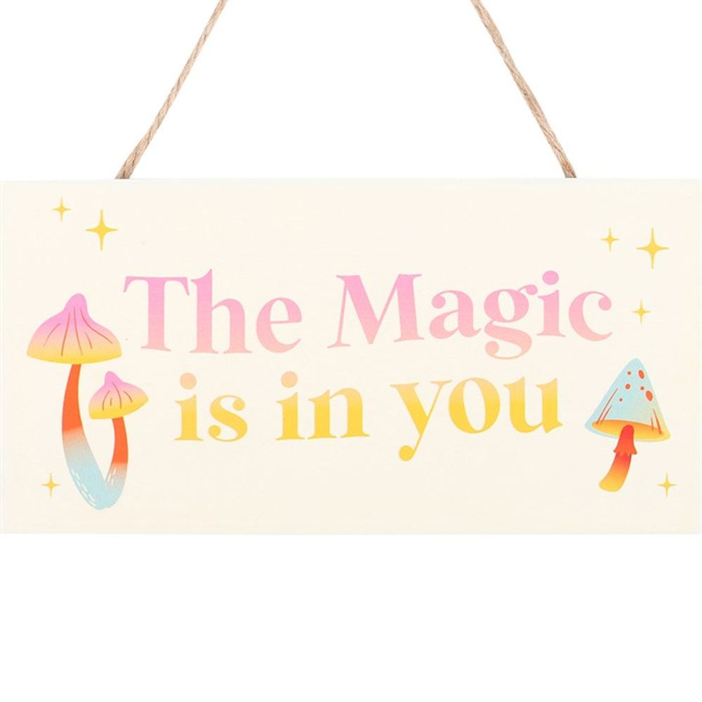 The Magic Is In You Hanging Sign