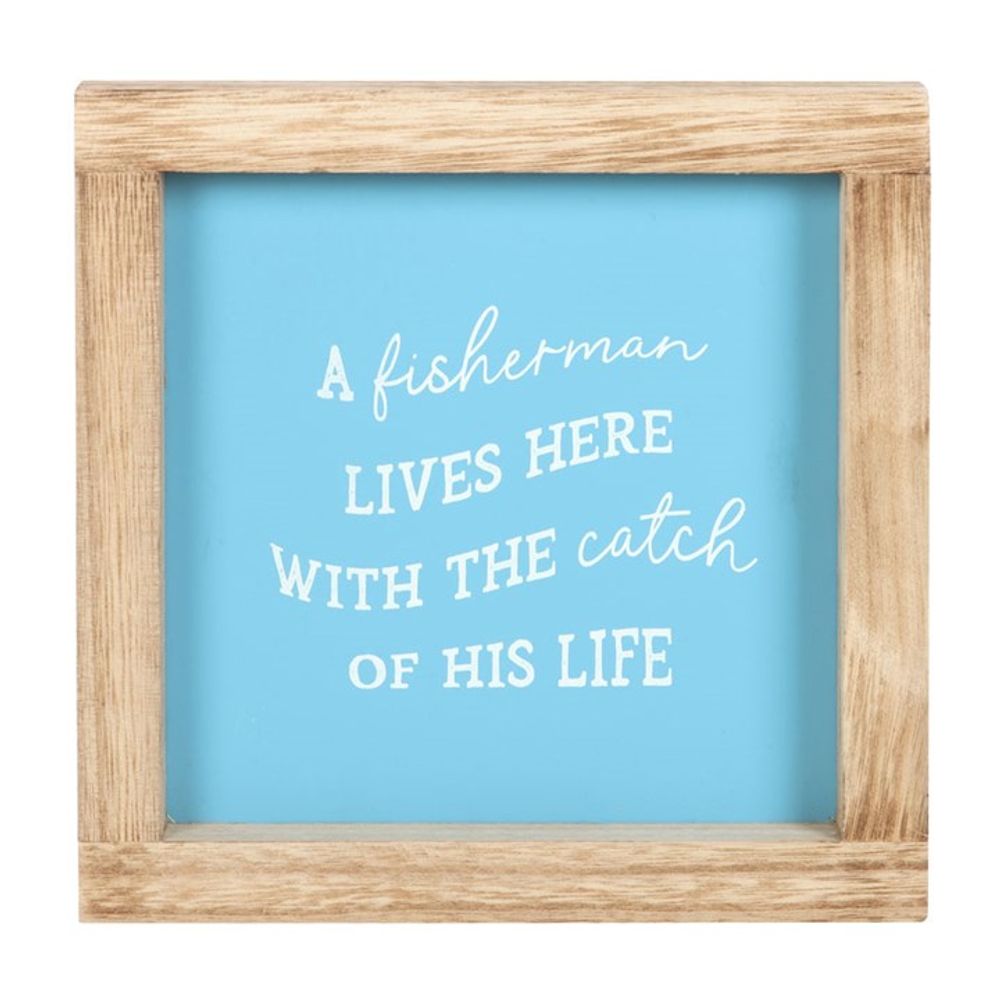 A Fisherman Lives Here Wooden Frame Sign